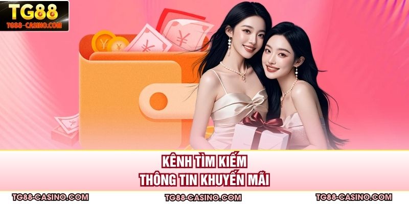 Kênh tìm kiếm thông tin khuyến mãi